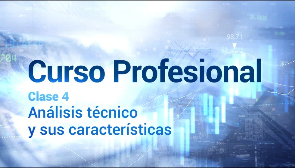 Clase 4. Análisis técnico y sus características